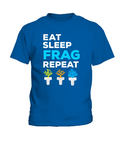 Eat Sleep Frag Repeat T Shirt Reef Saltwater Aquarium Tshirt Kids T-Shirt