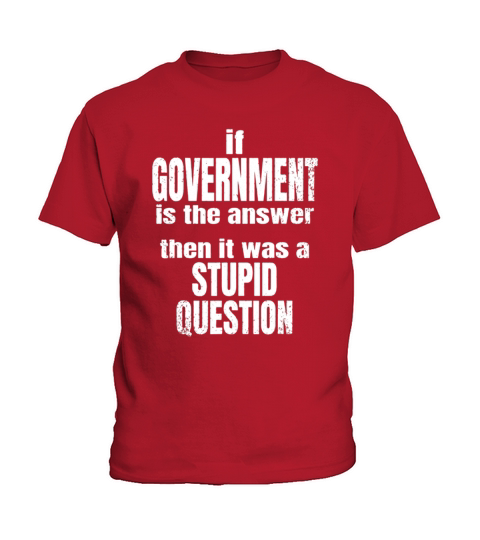Government Is Not The Answer Liberty Freedom t-shirt Kids T-Shirt