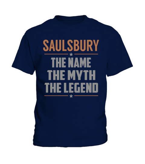 SAULSBURY The Name The Myth The Legend Name Shirts Kids T-Shirt