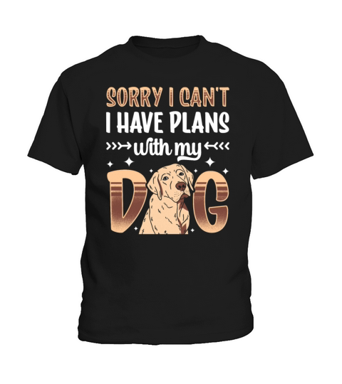Sorry I Cant I Have Plans With My Dog Hobby Kids T-Shirt