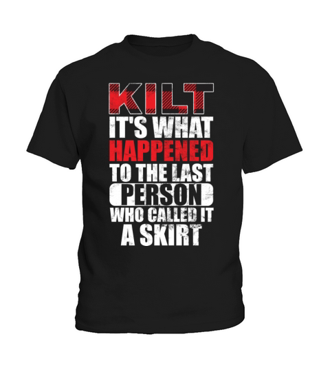 Traditional Kilt Wearing Quote For A Kilt Guy Kids T-Shirt