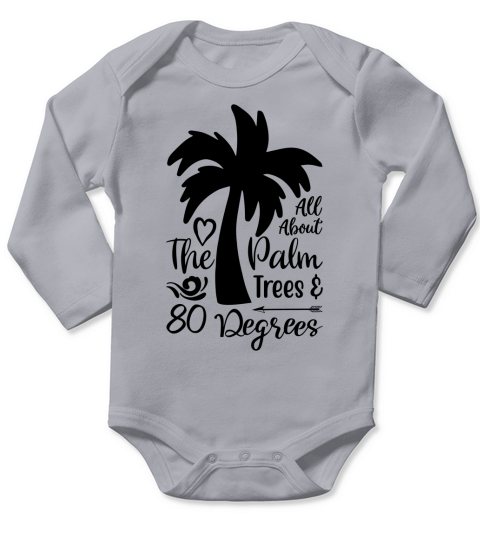 All about the palm trees and 80 degrees Long Sleeve Baby One-Piece