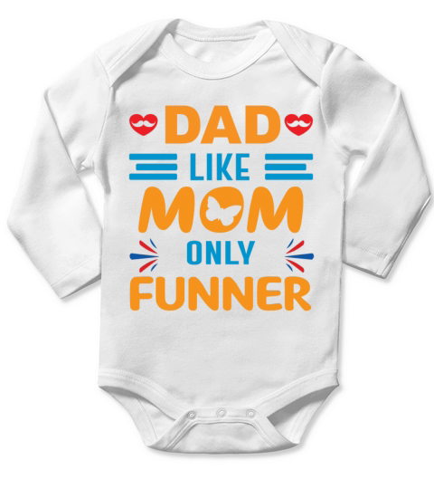 Dad Like Mom Only Funner Long Sleeve Baby One-Piece
