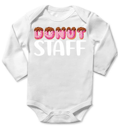 Donut Staff Doughnut Baker Chef Cook - Funny Donut Long Sleeve Baby One-Piece