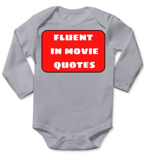 Fluent In Movie Quotes Long Sleeve Baby One-Piece