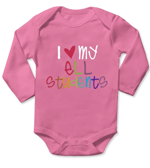 i love my ell students teacher gift shirt Long Sleeve Baby One-Piece