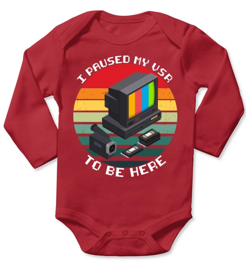 I Paused my VCR to be Here funny VCR Day Gift Long Sleeve Baby One-Piece