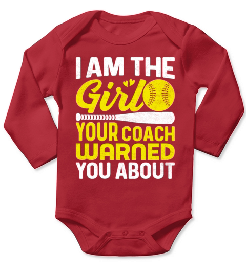 Im the Girl Softball Player Your Coach Warned Long Sleeve Baby One-Piece