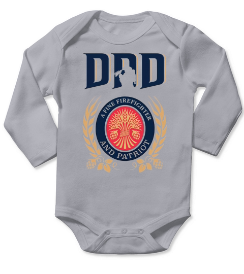 Miller Lite Dad A Fine Firefighter And Patriot Father’s Day shirt Long Sleeve Baby One-Piece