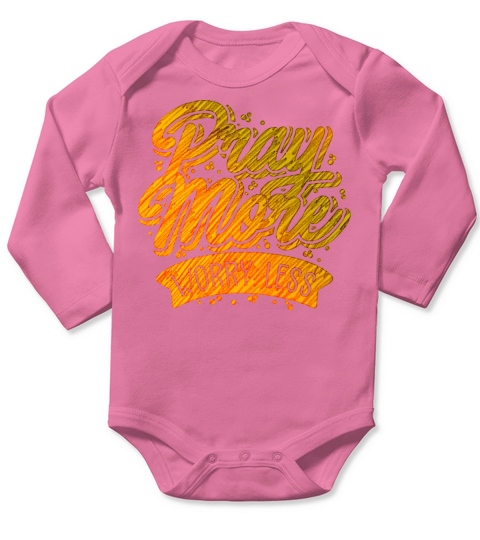 Pray More Worry Less Long Sleeve Baby One-Piece