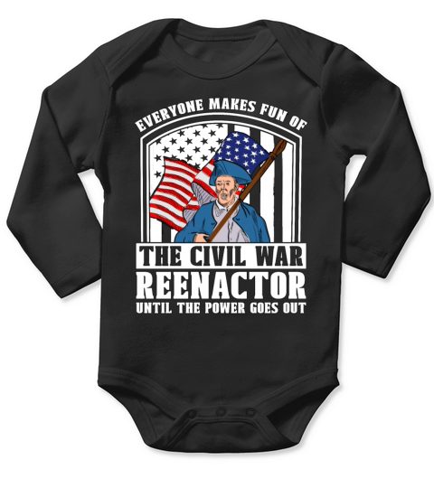 Reenactment Everyone Makes Fun Historian Reenactor Long Sleeve Baby One-Piece