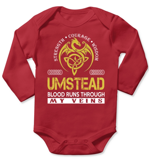 Strength Courage Wisdom UMSTEAD Blood Runs Through My Veins Name Shirts Long Sleeve Baby One-Piece