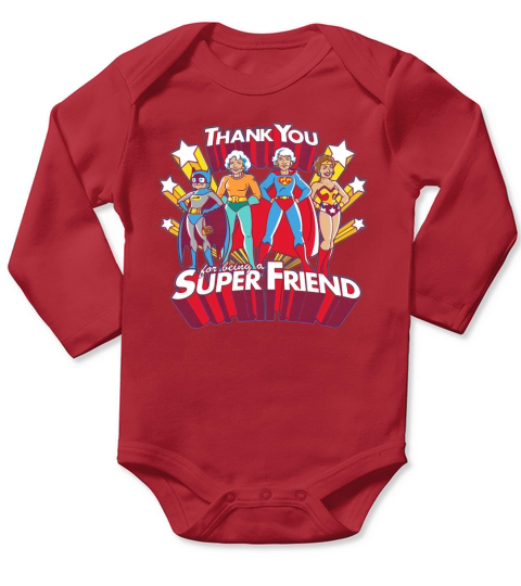 The Golden Girl Thank You For Being A Super Friend Shirt Long Sleeve Baby One-Piece