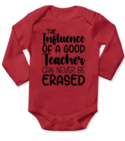 The Influence Of A Good Teacher Can Never Be Erase Long Sleeve Baby One-Piece