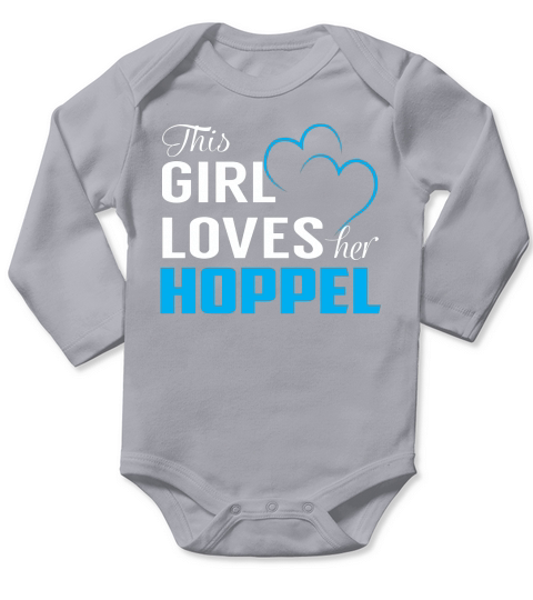 This Girl Loves Her HOPPEL Name Shirts Long Sleeve Baby One-Piece