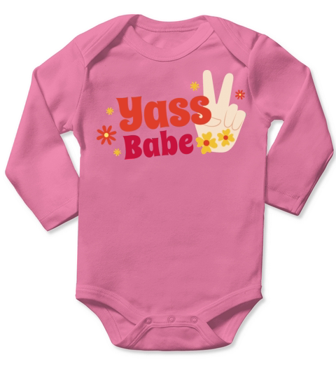 Yass babe quote Long Sleeve Baby One-Piece