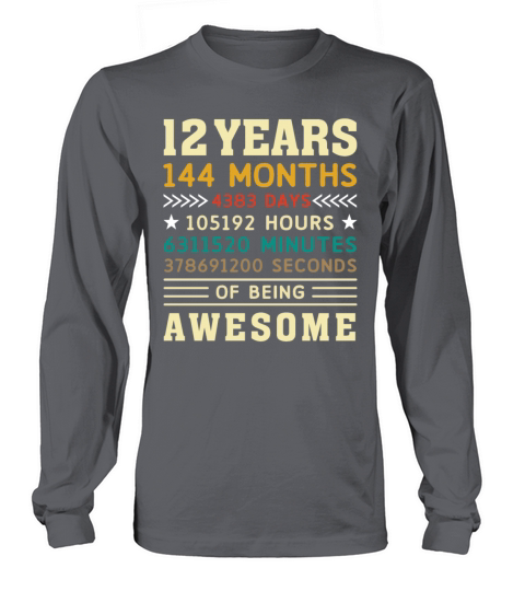 12 Years 144 Months 4383 Days Birthday Gift Long sleeved Unisex