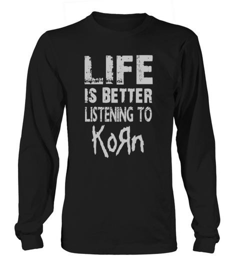 Do you love Korn Long sleeved Unisex