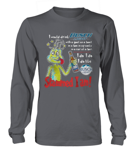 Dr Seuss slammed I am I would drink Busch Light with a goat on a boat Long sleeved Unisex