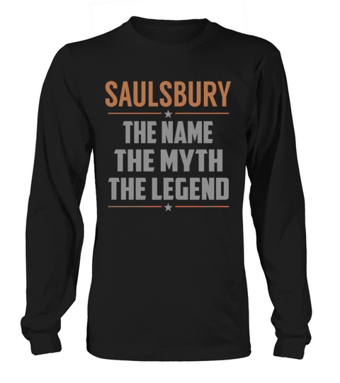 SAULSBURY The Name The Myth The Legend Name Shirts Long sleeved Unisex
