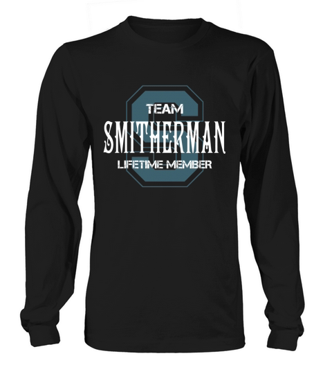 SMITHERMAN Shirts - Team SMITHERMAN Lifetime Member Name Shirts Long sleeved Unisex