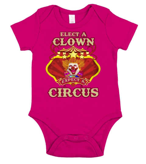 Elect A Clown Expect A Circus T Shirt Short Sleeve Baby One-Piece