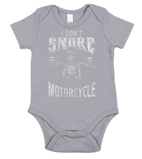 I Dont Snore I Dream Im A Motorcycle Shirt Biker Dad Father Short Sleeve Baby One-Piece