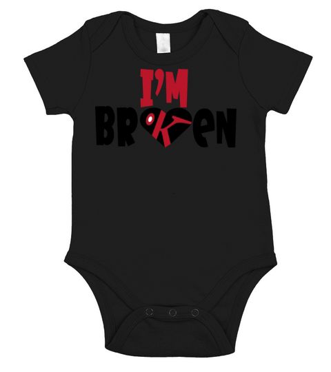 Im Broken Im Okay Depression Quote Short Sleeve Baby One-Piece