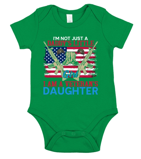 im Not Just A daddys Little Girl I Am A Veterans Daughter Short Sleeve Baby One-Piece