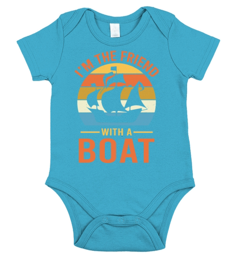 Im The Friend With A Boat - Yacht Sailor Captain Short Sleeve Baby One-Piece