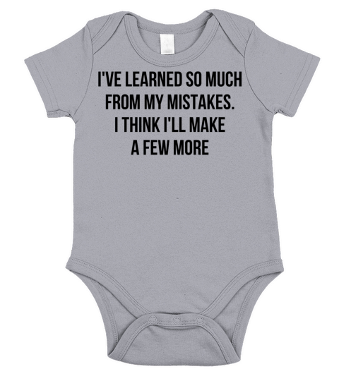 Ive Learned So Much From My Mistakes I Think Ill Short Sleeve Baby One-Piece