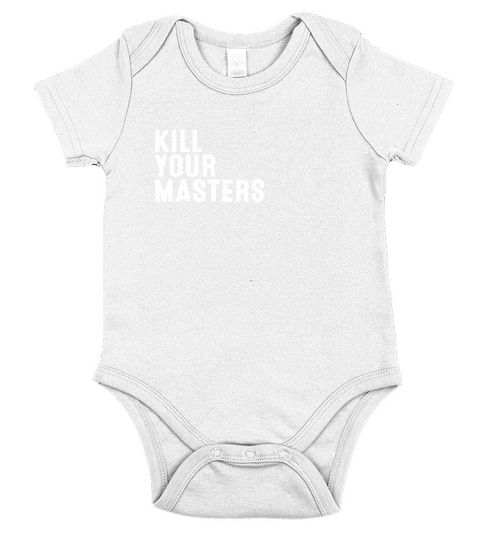 kill your masters - Baby Onesie Short Sleeve Baby One-Piece