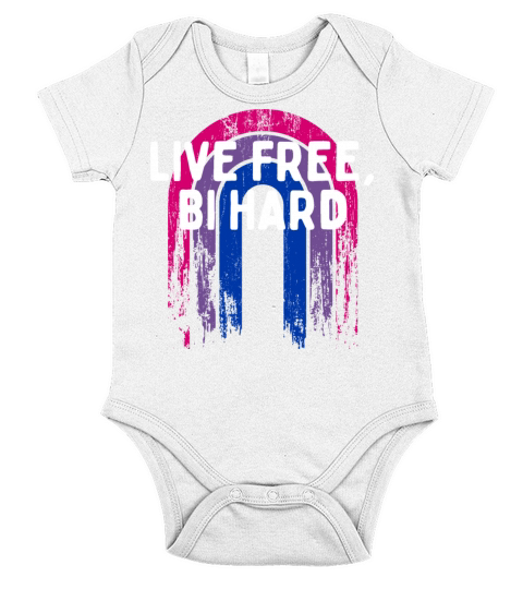 Live Free Bi Hard Bisexual Motivational Quote Bi Short Sleeve Baby One-Piece