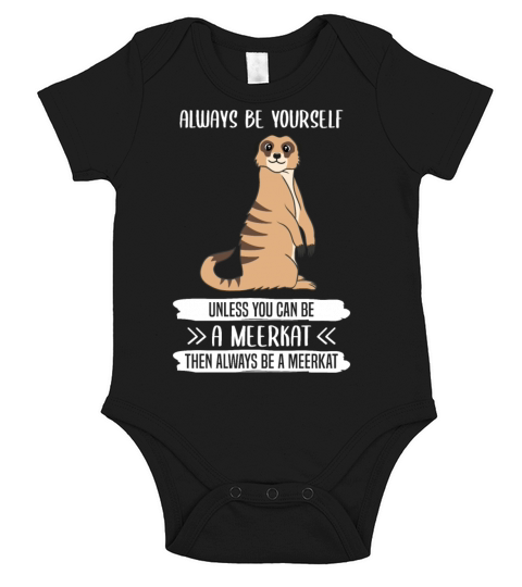 Meerkat Always Be Yourself Quote Gift Short Sleeve Baby One-Piece
