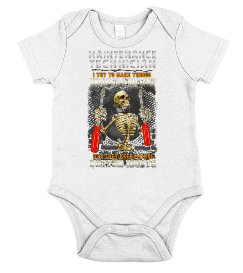 Skeleton maintenance technician i try to make things idiot proof shirt Short Sleeve Baby One-Piece