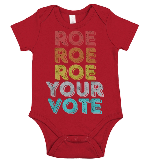 Vintage Retro Roe Your Vote - Pro Choice Womens Short Sleeve Baby One-Piece