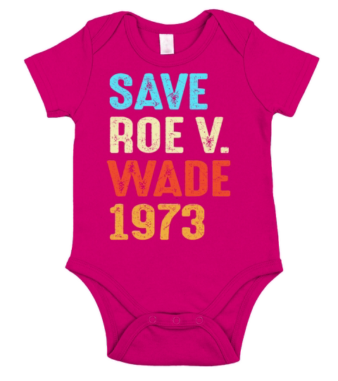 Vintage Save Roe 1973 Feminist Feminism Pro Choice Short Sleeve Baby One-Piece