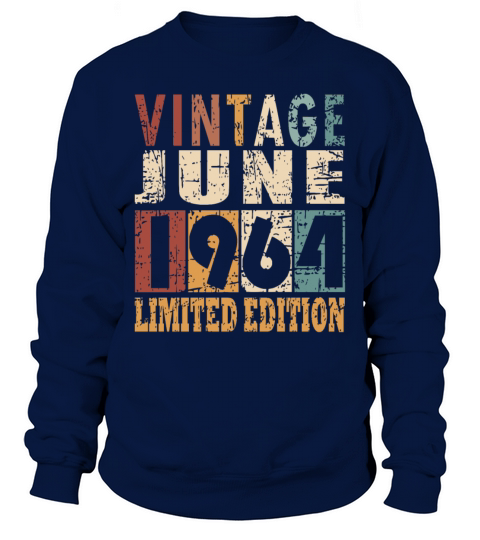 1964 vintage born in June gift Sweatshirt Unisex