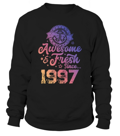 1997 awesome fresh Sweatshirt Unisex