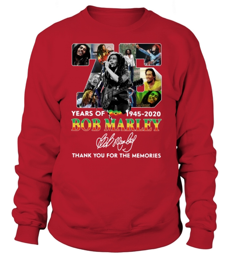 75 years of Bob Marley 1945 2020 thank you for the memories Signature shirt Sweatshirt Unisex