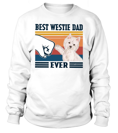 Best Westie Dad Ever Vintage Shirtn Sweatshirt Unisex