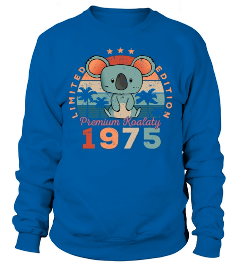Birth Year 1975 Birthday Gift Koala Bear Koalas Sweatshirt Unisex
