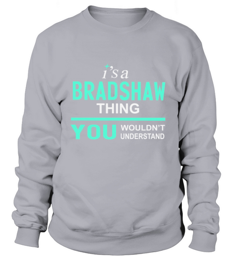 Bradshaw Thing  TeeForBradshaw Sweatshirt Unisex
