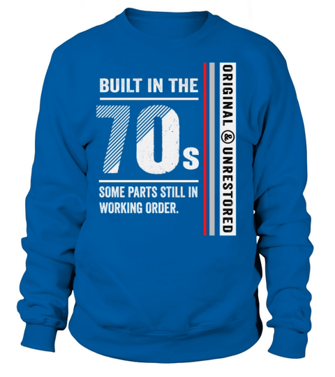 Built In The 70s Funny Vintage Classic Birthday Sweatshirt Unisex