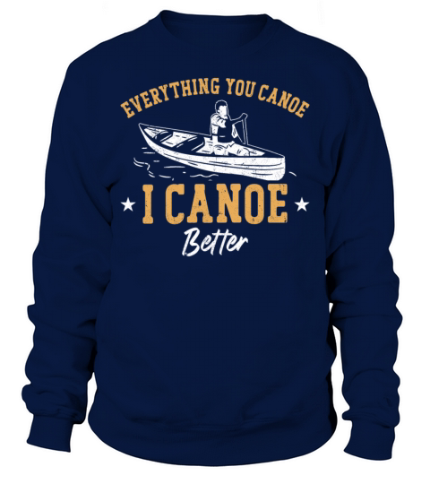 Canoe Canoeing Vintage Anything Sweatshirt Unisex