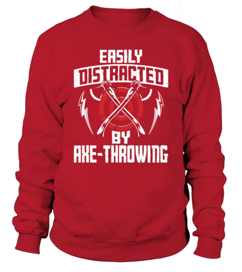 Easily Distracted by Axe-Throwing - Funny Axe Sweatshirt Unisex