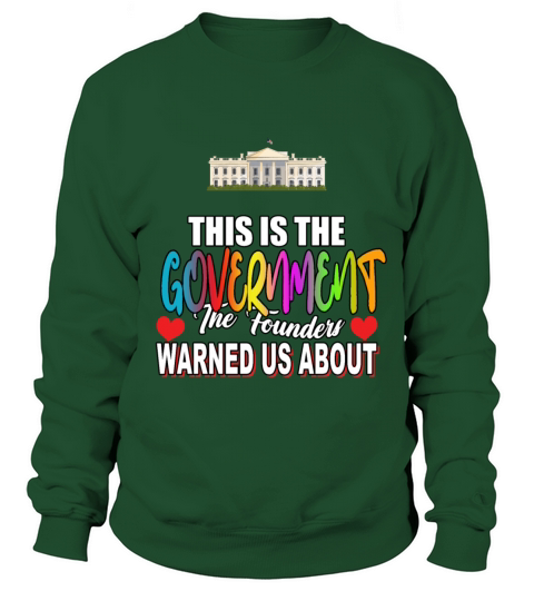 Our Founders Warned Us About Funny Humor Quotes Sweatshirt Unisex