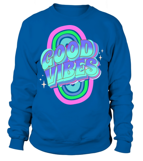 Retro Vintage Good Vibes Rainbow Quote Sweatshirt Unisex