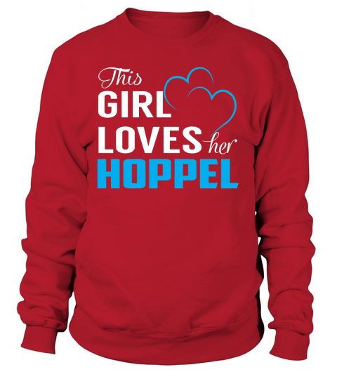 This Girl Loves Her HOPPEL Name Shirts Sweatshirt Unisex