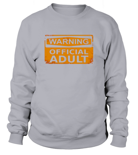 Warning Official Adult T-Shirt Funny 18th Birthday Gifts Sweatshirt Unisex